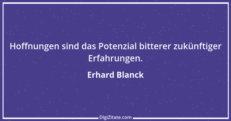 Zitat von Erhard Blanck 1806