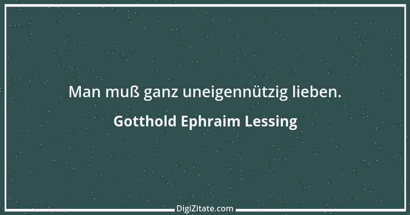 Zitat von Gotthold Ephraim Lessing 173