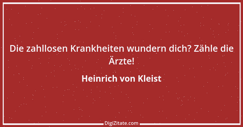 Zitat von Heinrich von Kleist 150