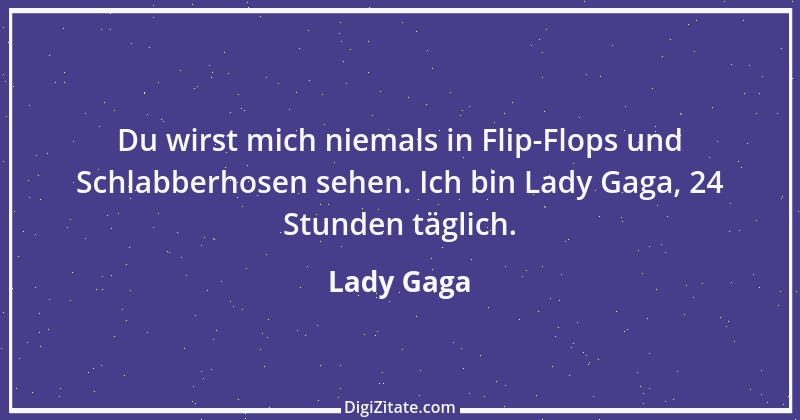 Zitat von Lady Gaga 6