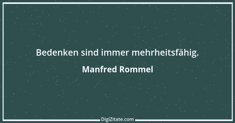 Zitat von Manfred Rommel 91