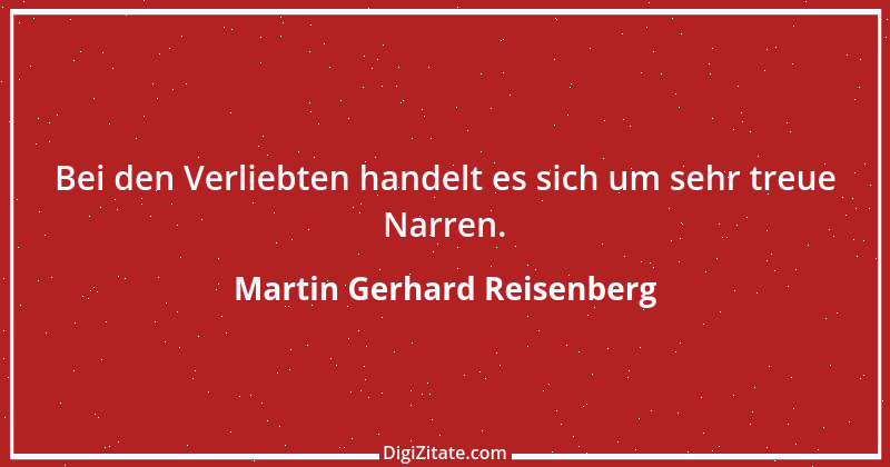 Zitat von Martin Gerhard Reisenberg 2566