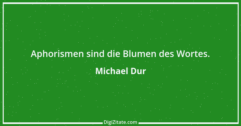 Zitat von Michael Dur 43