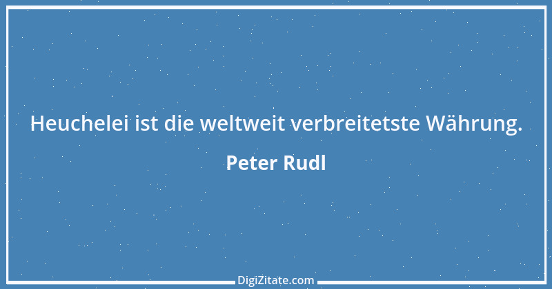 Zitat von Peter Rudl 1525