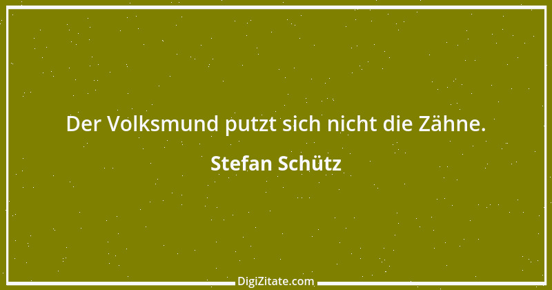 Zitat von Stefan Schütz 281