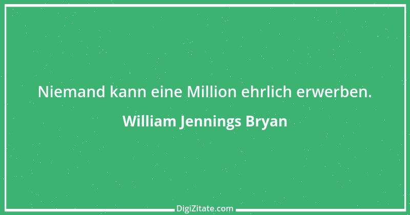 Zitat von William Jennings Bryan 3