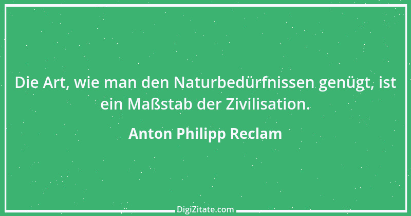 Zitat von Anton Philipp Reclam 6