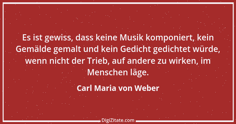 Zitat von Carl Maria von Weber 5