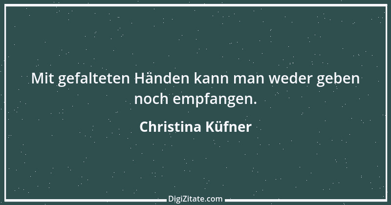 Zitat von Christina Küfner 7