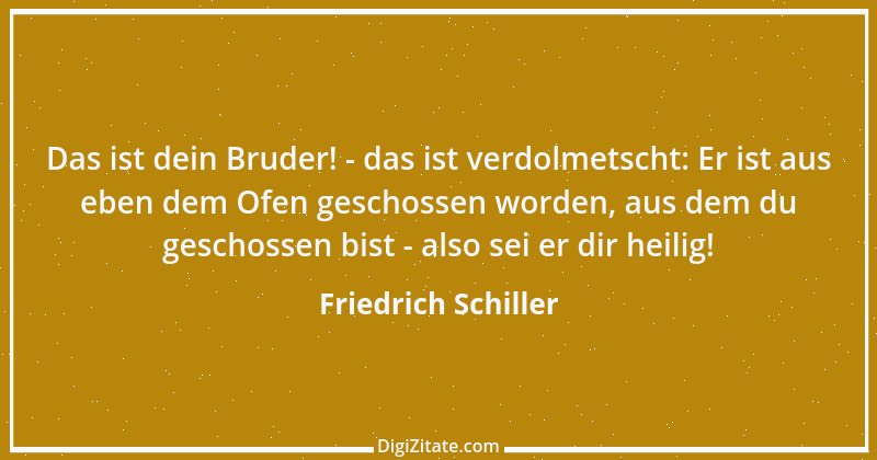 Zitat von Friedrich Schiller 769