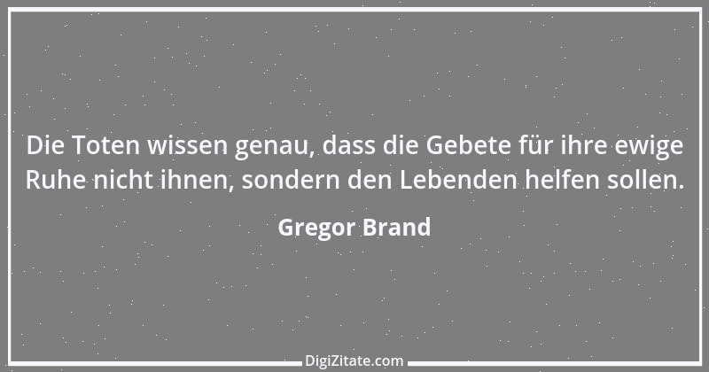 Zitat von Gregor Brand 142