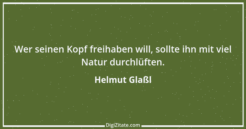 Zitat von Helmut Glaßl 204