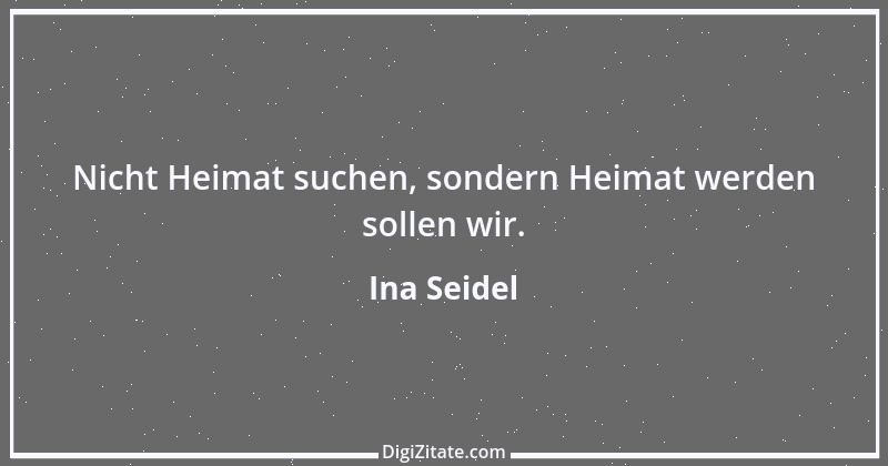 Zitat von Ina Seidel 4