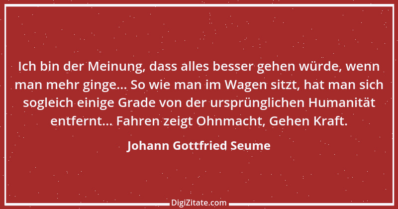 Zitat von Johann Gottfried Seume 185