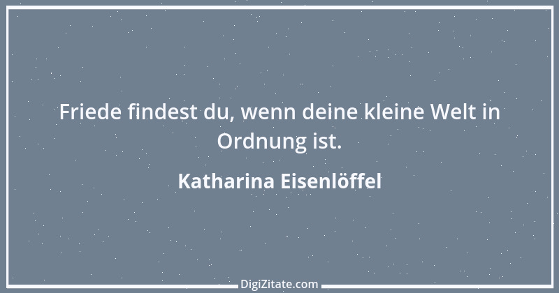 Zitat von Katharina Eisenlöffel 121