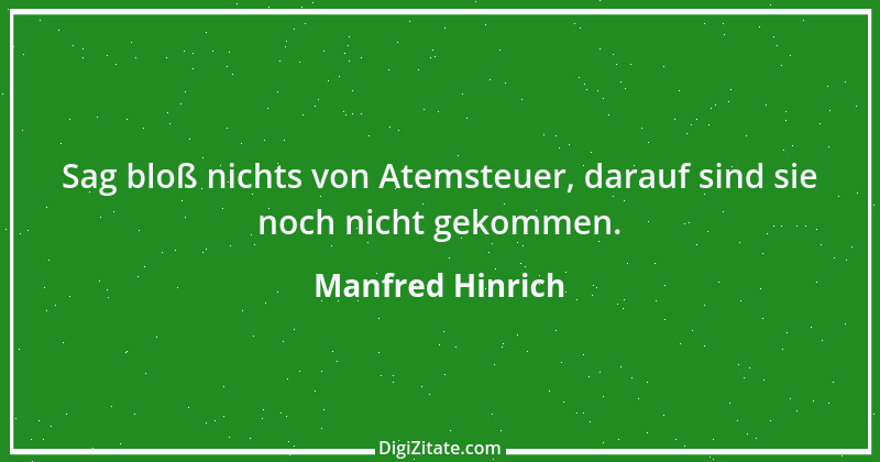 Zitat von Manfred Hinrich 3426