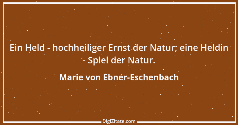 Zitat von Marie von Ebner-Eschenbach 220