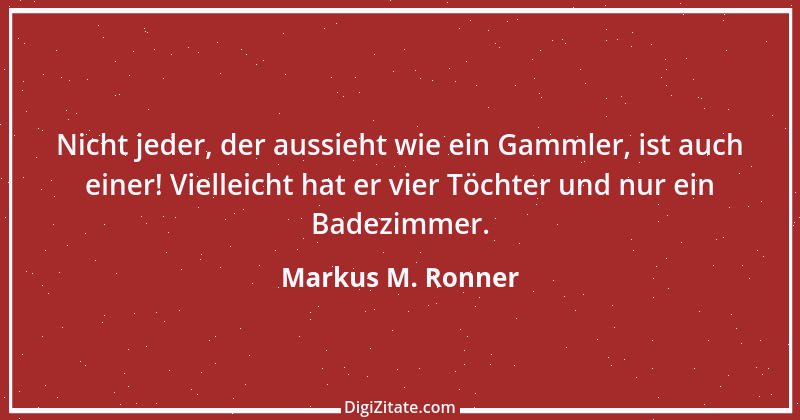 Zitat von Markus M. Ronner 168