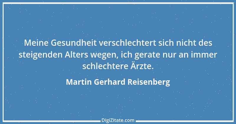 Zitat von Martin Gerhard Reisenberg 2567