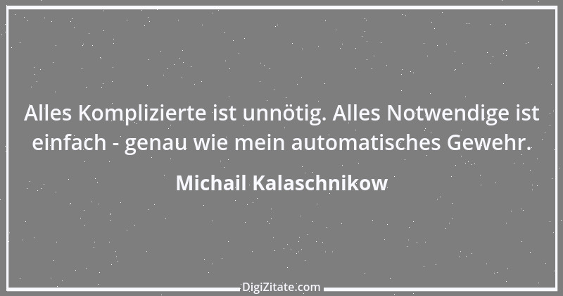 Zitat von Michail Kalaschnikow 1