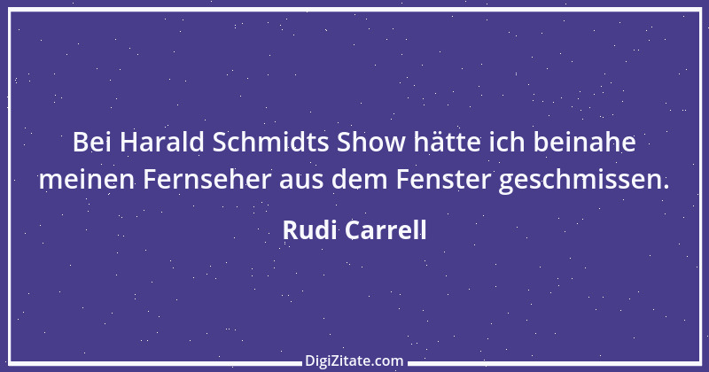 Zitat von Rudi Carrell 1