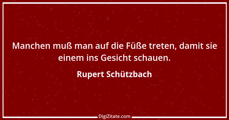 Zitat von Rupert Schützbach 155