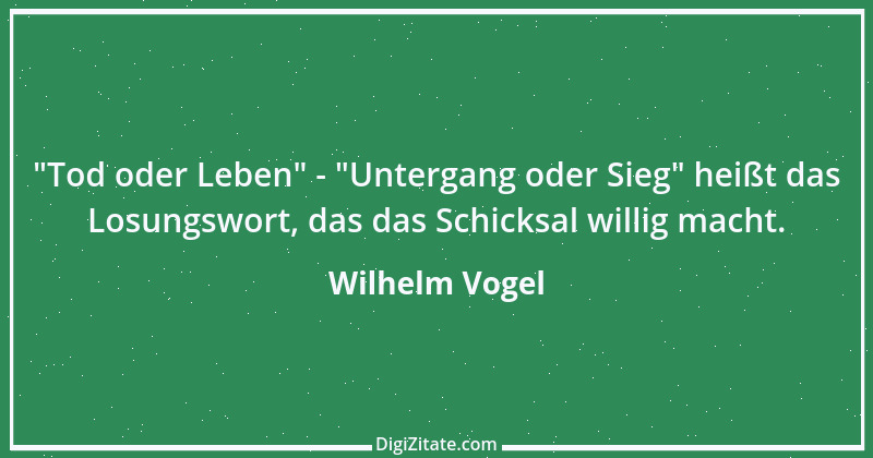 Zitat von Wilhelm Vogel 82