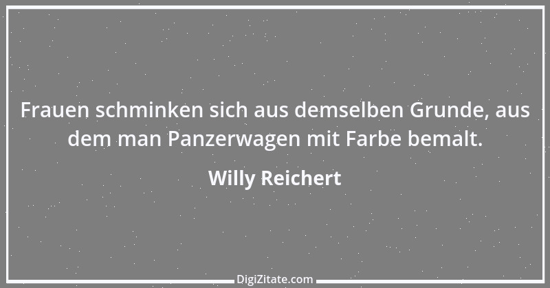 Zitat von Willy Reichert 11