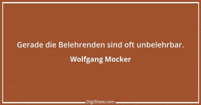 Zitat von Wolfgang Mocker 273