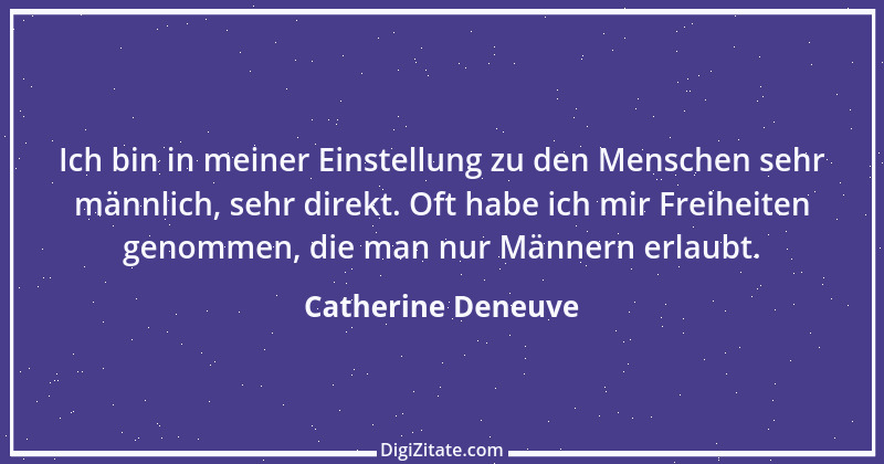 Zitat von Catherine Deneuve 20