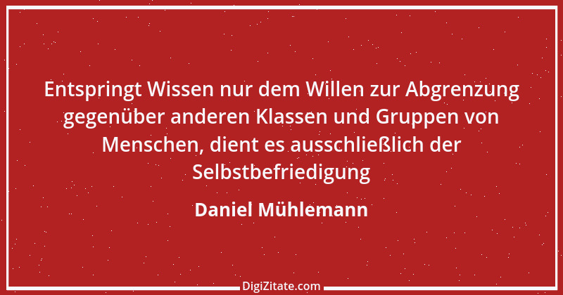 Zitat von Daniel Mühlemann 142