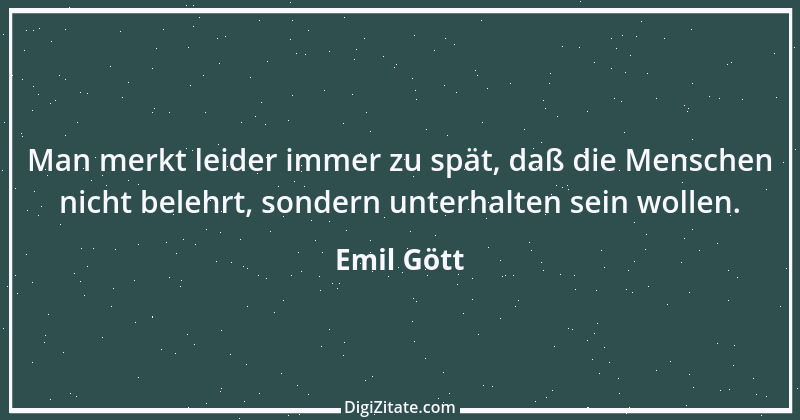 Zitat von Emil Gött 118