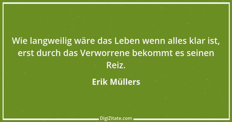 Zitat von Erik Müllers 1