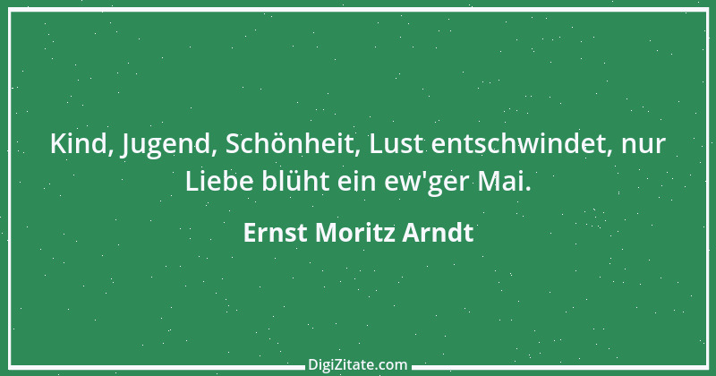 Zitat von Ernst Moritz Arndt 47