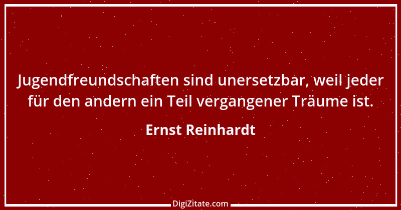 Zitat von Ernst Reinhardt 494