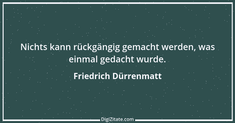 Zitat von Friedrich Dürrenmatt 16