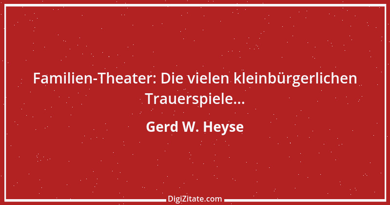 Zitat von Gerd W. Heyse 361