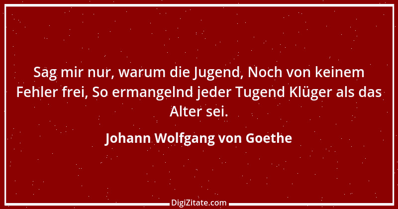 Zitat von Johann Wolfgang von Goethe 1253