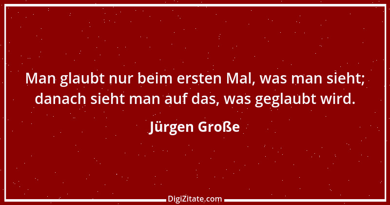 Zitat von Jürgen Große 7