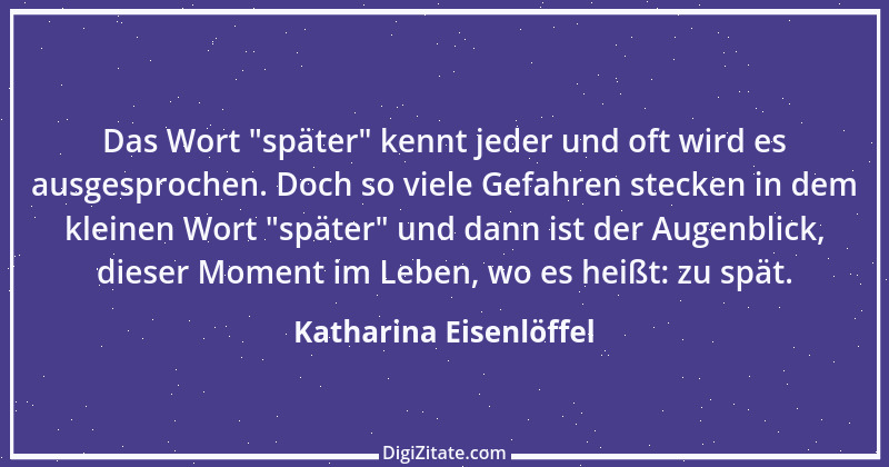 Zitat von Katharina Eisenlöffel 122