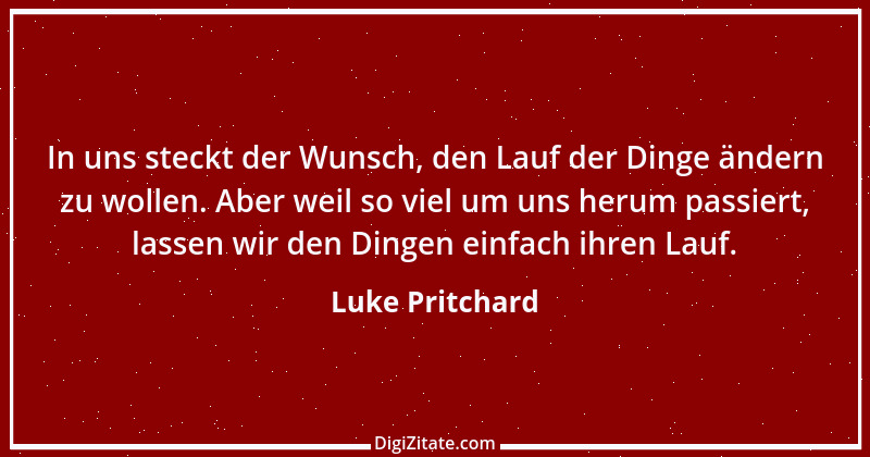 Zitat von Luke Pritchard 1