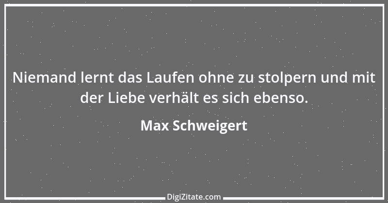 Zitat von Max Schweigert 1