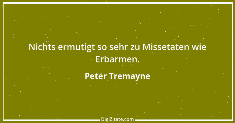 Zitat von Peter Tremayne 74