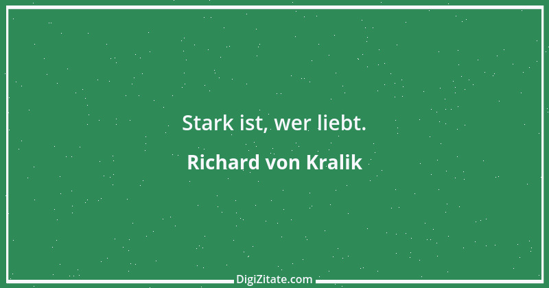 Zitat von Richard von Kralik 2