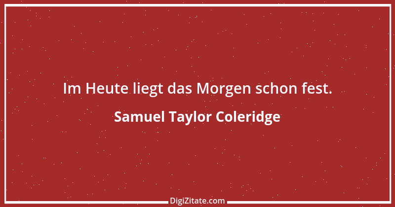 Zitat von Samuel Taylor Coleridge 6