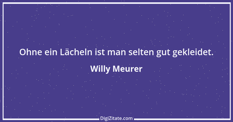 Zitat von Willy Meurer 554