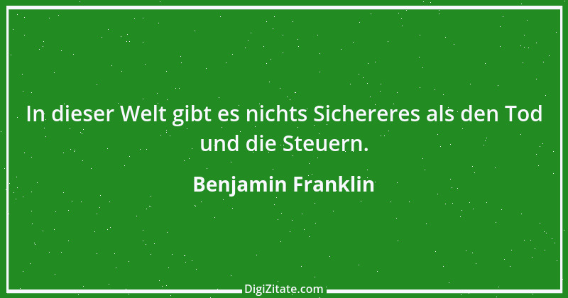 Zitat von Benjamin Franklin 110