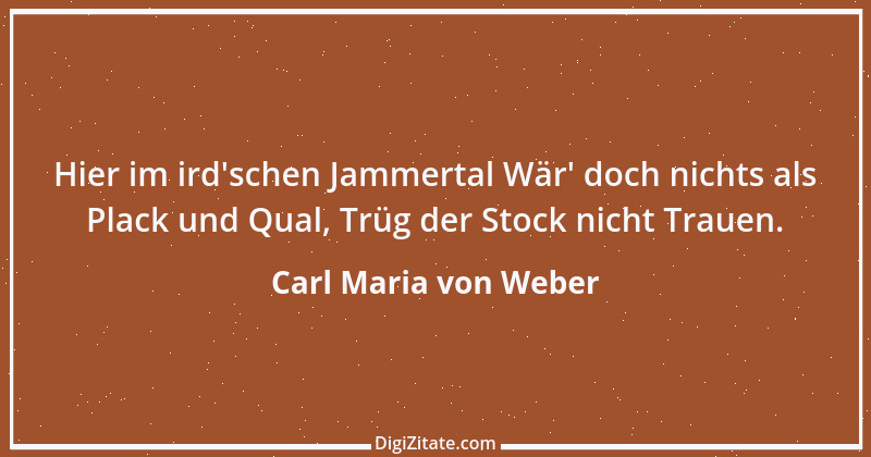 Zitat von Carl Maria von Weber 7