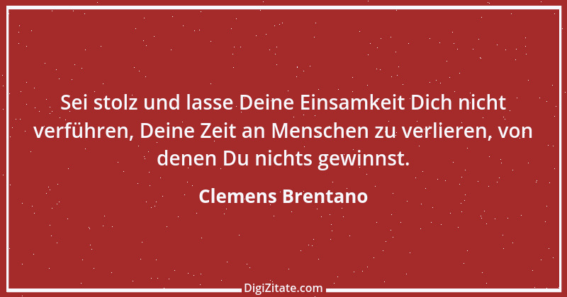 Zitat von Clemens Brentano 19