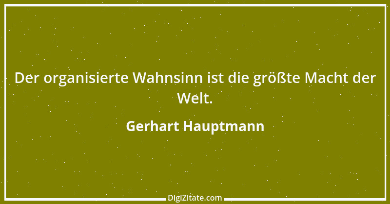 Zitat von Gerhart Hauptmann 52